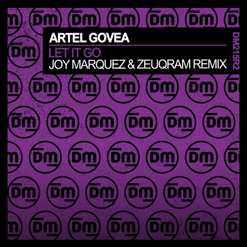 Artel Govea - Let It Go (Joy Marquez & Zeuqram Remix) [DM215R2]